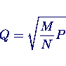 \begin{displaymath}
Q = \sqrt{\frac{M}{N} P}
\end{displaymath}